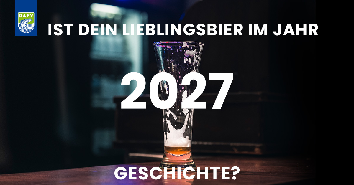 Nicht nur ein gutes Bier braucht sauberes Wasser! #ProtectWater: Angler für saubere Gewässer und gesunde Fischbestände DAFV Bier 2017 WRRL 1200px